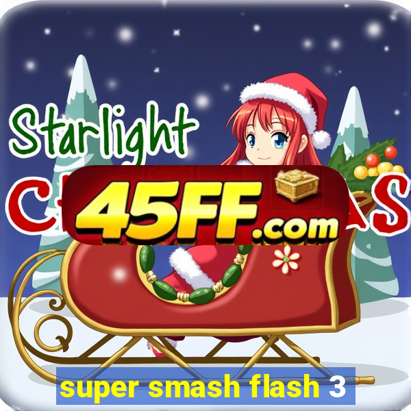 super smash flash 3